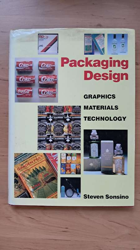 Packaging Design: Graphics Materials Technology by Steven Sonsino