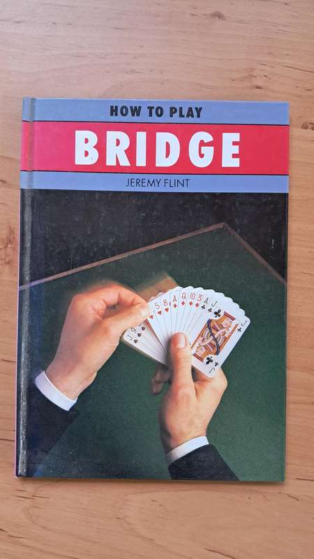 How to Play Bridge by Jeremy Flint