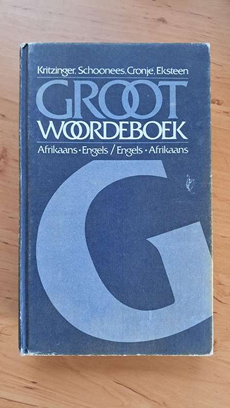 Groot Woordeboek : Afrikaans-Engels / English-Afrikaans deur Kritzinger, Schoones, Cronje, Eksteen