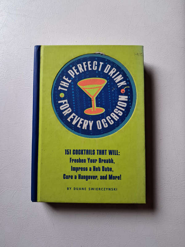 The Perfect Drink for Every Occasion by Duane Swierczynski