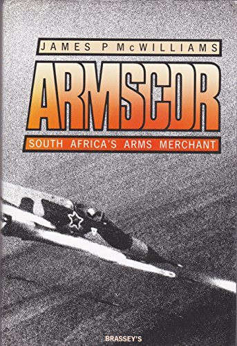 Armscor - South Africa's Arms Merchant (0080367097)
