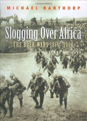 Slogging Over Africa: The Boer Wars 1815-1902 (030436293x)