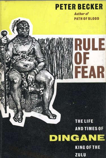 Rule of Fear: Dingane, King of the Zulu (0582107474)