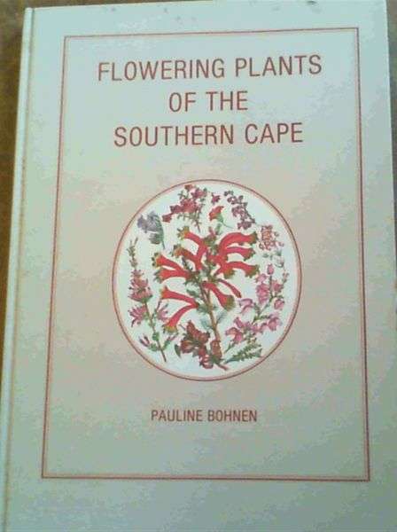 Flowering Plants of the Southern Cape (0620099771)