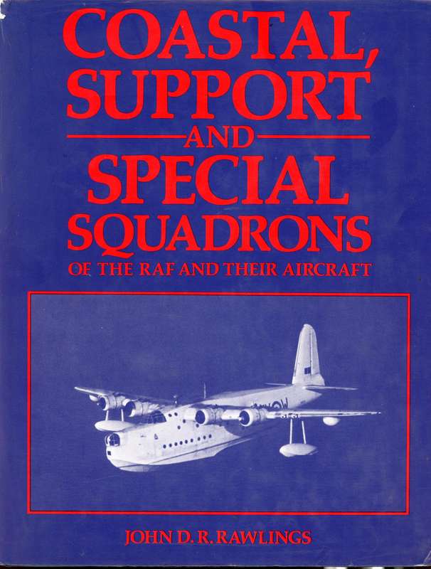 Coastal, Support & Special Squadrons of the RAF and their Aircraft (0710601875)