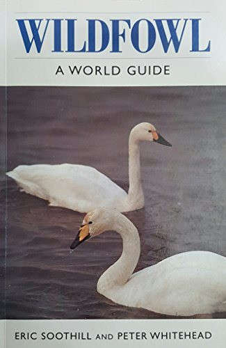 Wildfowl A World Guide (0713726229)