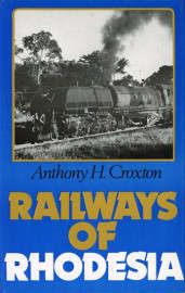 Railways of Rhodesia:The story of the Beira,Mashonaland,and Rhodesia Railways(0715360256)(TAS002360)