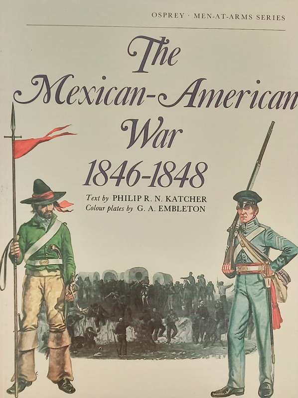 The Mexican-American War 1846-1848 (085045253)(OSPREY)