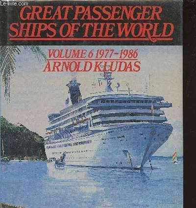 Great Passenger Ships of the World Vol 6 1977-86 (0850597471)