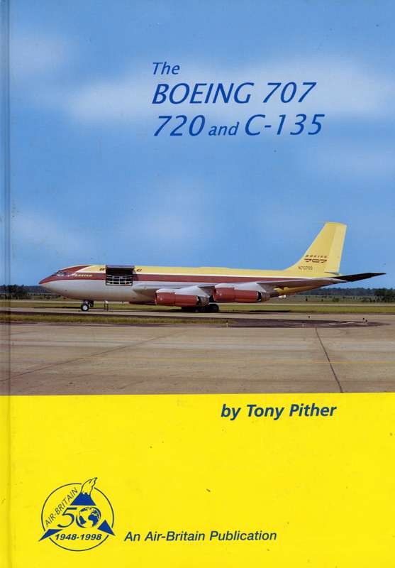 The Boeing 707, 720 and C-135 (085130236X)