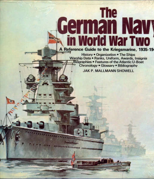 German Navy in World War Two: A reference guide to the Kriegsmarine, 1935-1945 (0863680930) SHIPS