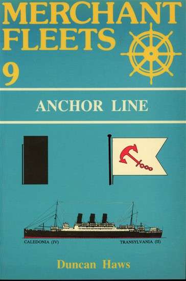 Merchant Fleets: Anchor Line No. 9 (2nd Edition) (0946378053) PRICE NEGOTIABLE