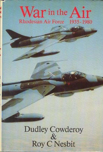 War in the Air - Rhodesian Air Force 1935 - 1980 (0947020136)