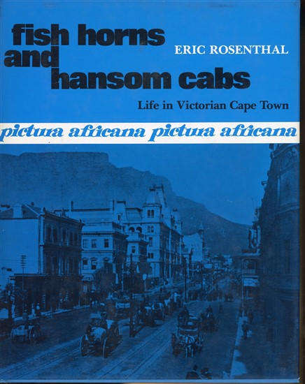 Fish horns and hansom cabs: Life in Victorian Cape Town (1st Edition) (0949937282)