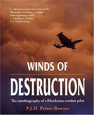 Winds of Destruction - The autobiography of a Rhodesian combat pilot (ISBN 0958489033)