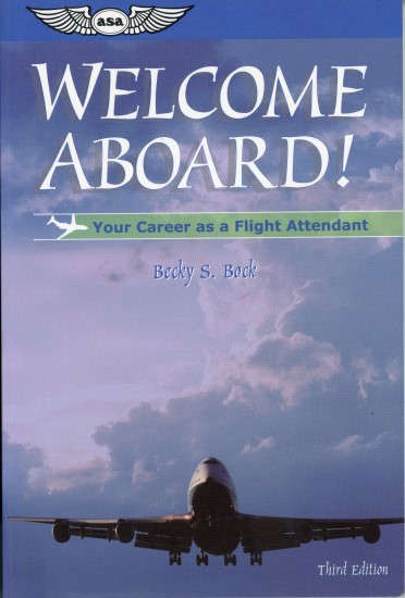 Welcome Aboard!: Your Career as a Flight Attendant (9781560275084)