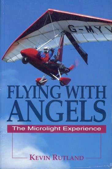 Flying with Angels : The Microlight Experience (1st Edition) (1840371366)