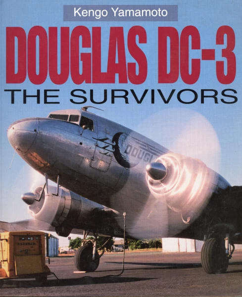 Douglas DC-3 - The Survivors (9781840371529)