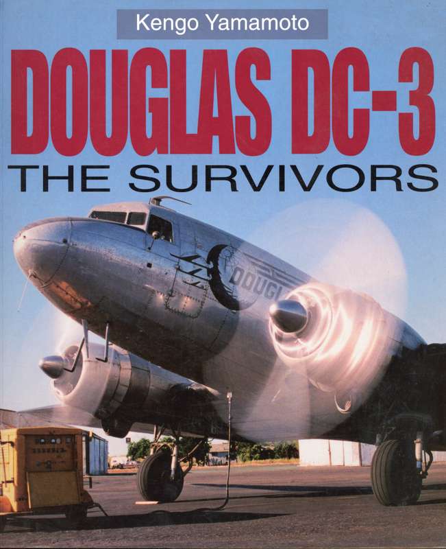 Douglas DC-3 - The Survivors (9781840371529)