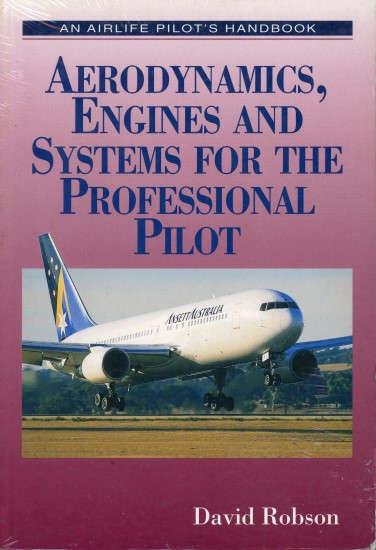 Aerodynamics, Engines and Systems for the Professional Pilot (184037330X)