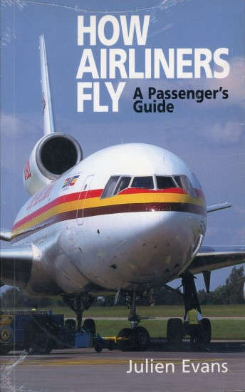 How Airliners Fly - A Passenger's Guide (1840373601)