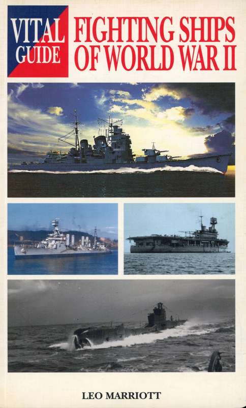 Vital Guide: Fighting Ships of World War II (Airlife)(1840374160)