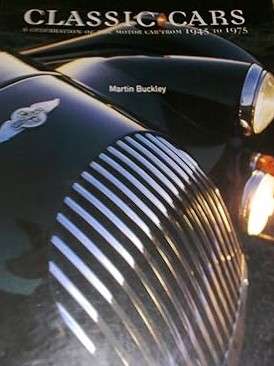 Classic Cars - A Celebration of the Motor Car from 1945 to 1975 (1843091720)