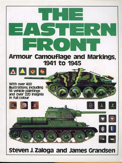 The Eastern Front - Armour, Camouflage and Markings 1941 - 1945 (1854092138)