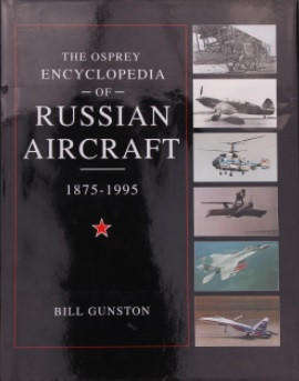 The Osprey Encyclopedia of Russian Aircraft 1875-1995 (1855324059)
