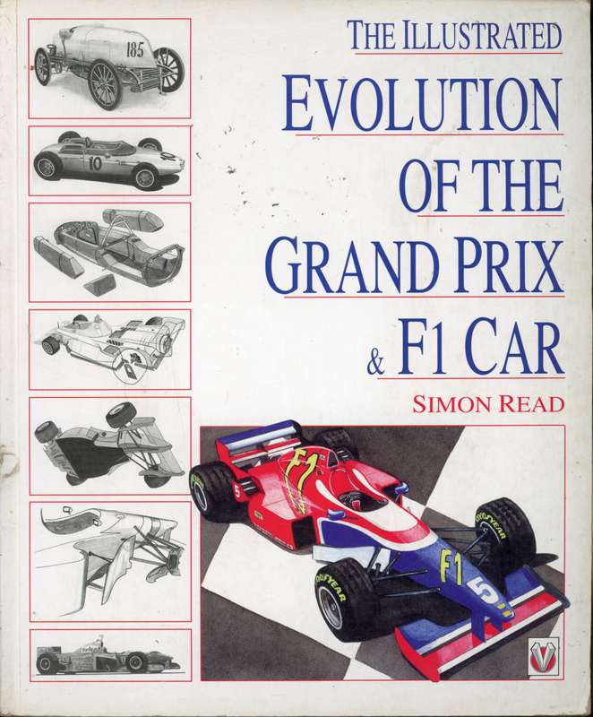The Illustrated Evolution of the Grand Prix & F1 Car (187410591X)