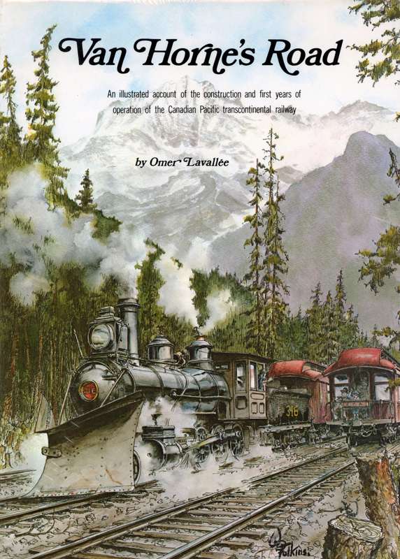 Van Horne's Road:The Building of the Canadian Pacific Railway(1897252366)(TAS009162)PRICE NEGOTIABLE