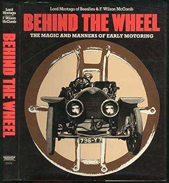 Behind the Wheel The Magic and Manners of Early Motoring (0448226766)(BTWHEEL)