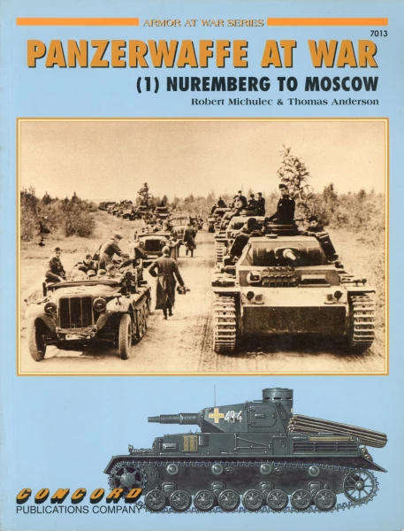 Panzerwaffe at War (1) Nuremberg to  Moscow (Concorde Publications 7013)