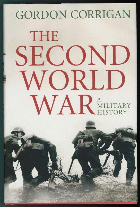 THE SECOND WORLD WAR A MILITARY HISTORY (9781843548942)