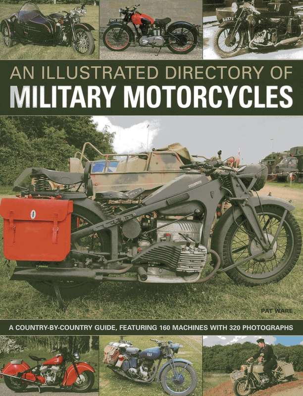 An Illustrated Directory of Military Motorcycles (1780191286)(97817801912187)