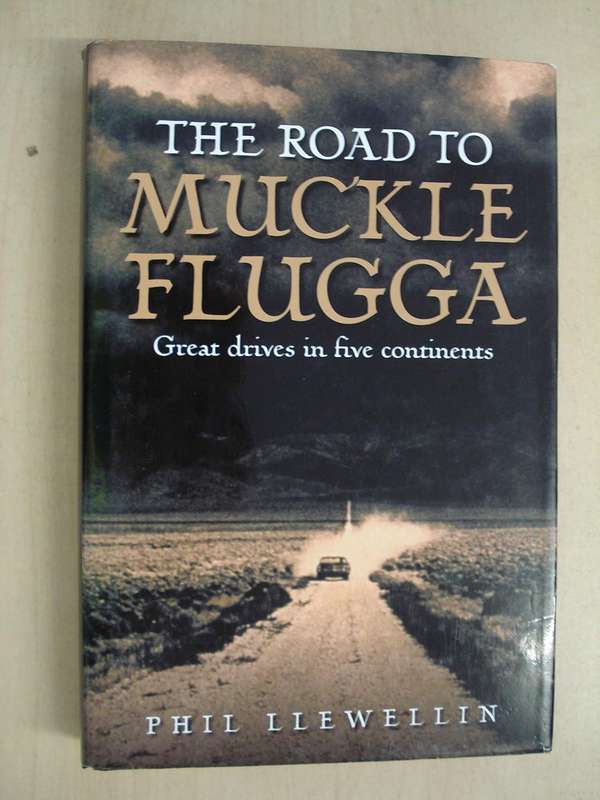 The Road to Muckle Flugga. Great Drives in Five Continents