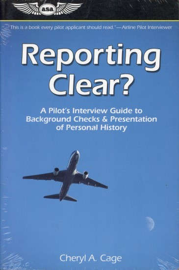 Reporting Clear?: A Pilot's Interview Guide to Background Checks & Presentation of Personal History
