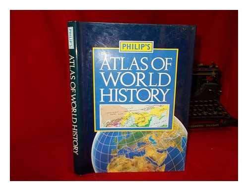 Philip's Atlas of World History (0540056774)