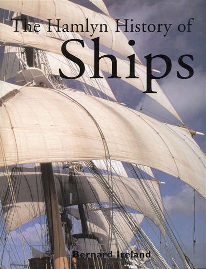 The Hamlyn History of Ships (Reprint. Edition) (9780753706312)