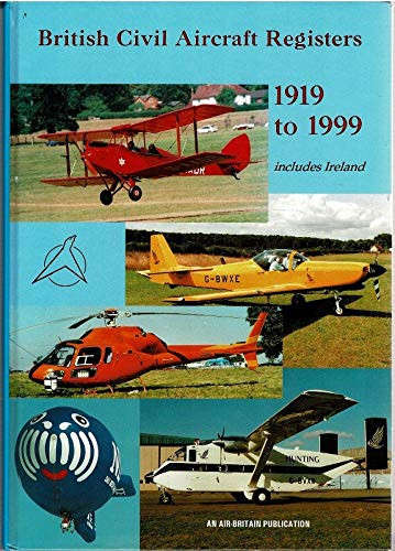 British Civil Aircraft Register1919 to 1999 (includes Ireland)
