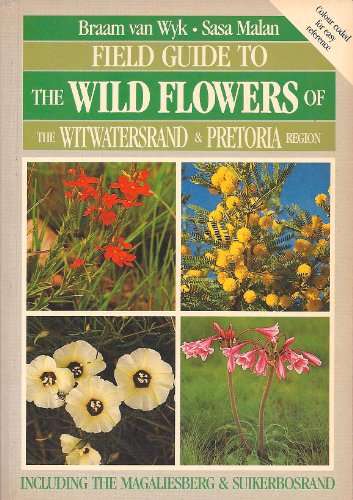 Field Guide to The Wild Flowers of the Witwatersrand & Pretoria Region (0860778145)