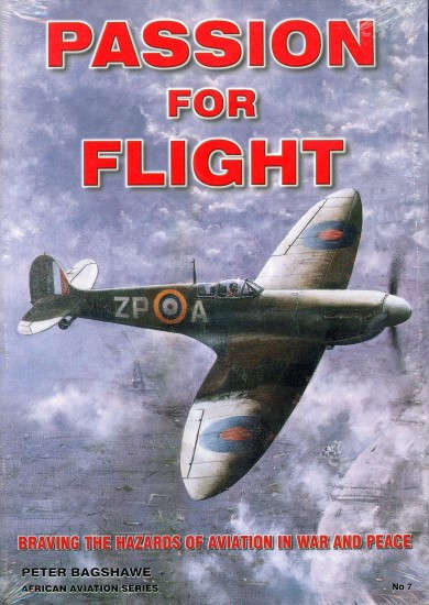 Passion for flight: Braving the hazards of aviation in war and peace  (9780958388085)