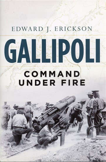 Gallipoli - Command under Fire (9781472806697) PRICE NEGOTIABLE