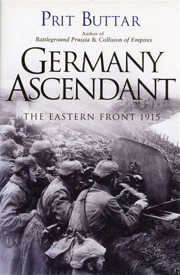 Germany Ascendant - The Eastern Front 1915 (9781472807953) PRICE NEGOTIABLE