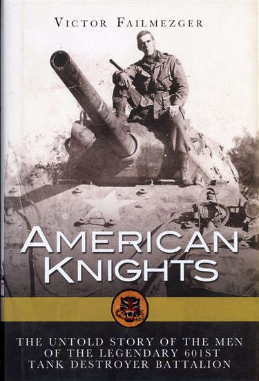American Knights - the Men of the 601st Tank Destroyer Battalion (9781472809353) PRICE NEGOTIABLE