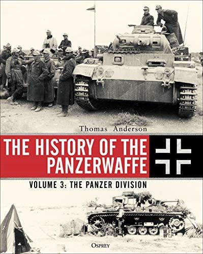 The History of the Panzerwaffe Vol 3 (9781472833891)