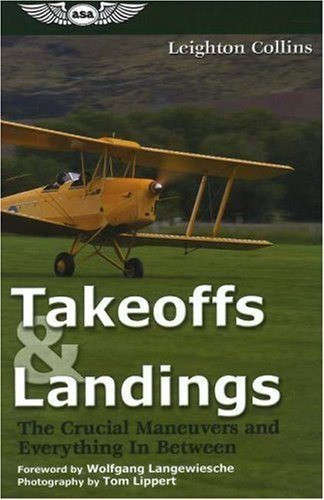 Takeoffs and Landings: The Crucial Maneuvers & Everything in Between