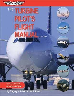 The Turbine Pilot's Flight Manual (2nd Edition) (9781560276234)