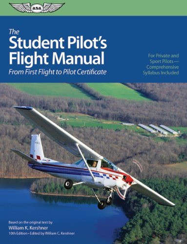 The Student Pilot's Flight Manual: From First Flight to Private Certificate (9781560277194)
