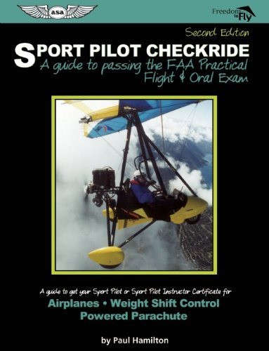 Sport Pilot Checkride: A Guide to Passing the FAA Practical Flight & Oral Exam
